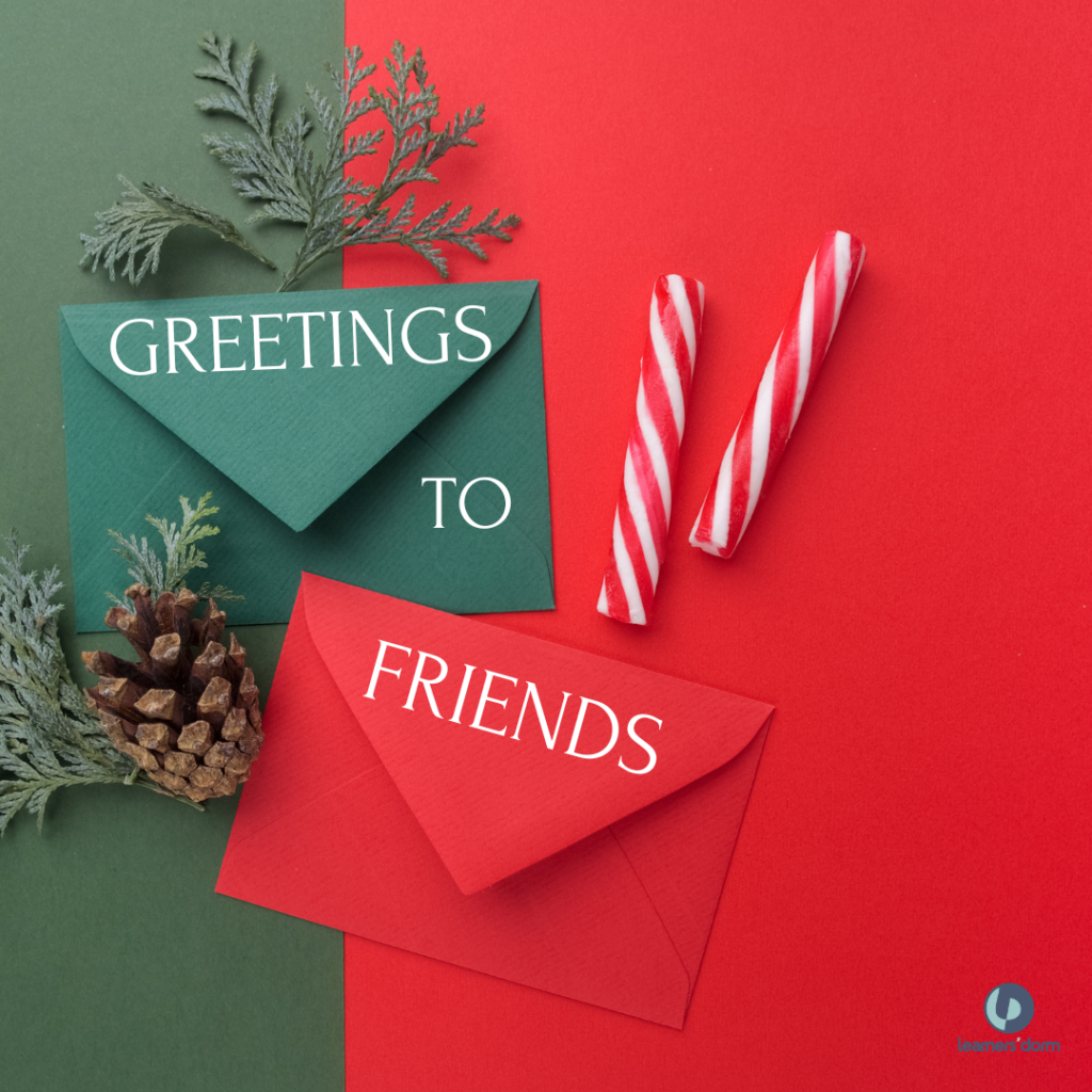 A Christmas greeting card with an inscription of "greetings to friends" written on it